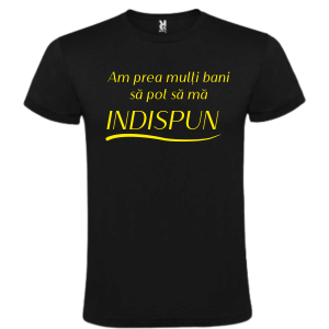 Tricou - Am prea multi bani