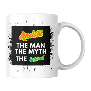 Cană personalizată "The Man, The Myth, The Legend"
